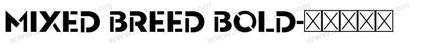 Mixed Breed Bold字体转换